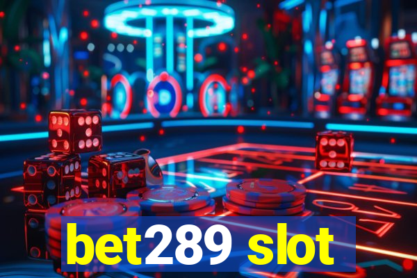 bet289 slot